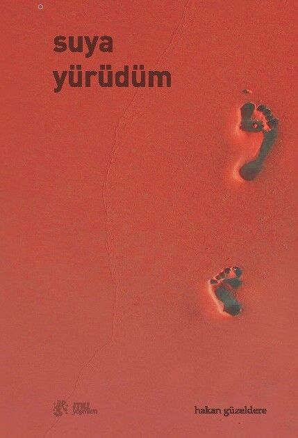 suya yürüdüm / hakan güzeldere
