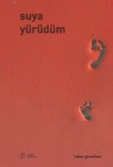 suya yürüdüm / hakan güzeldere